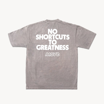 No Shortcuts to Greatness T-Shirt